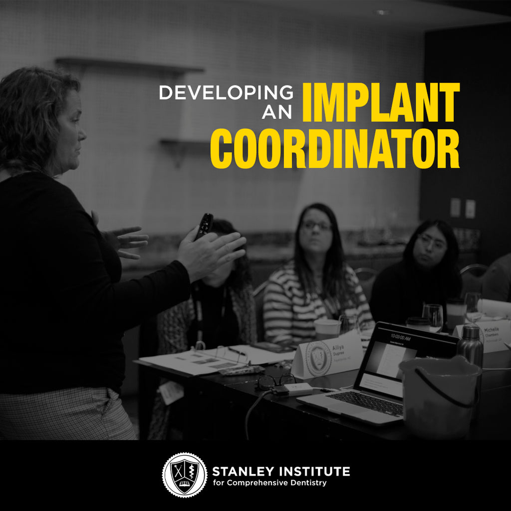 Developing a Clinical Implant / Administrative Treatment Coordinator: Implant Master Track